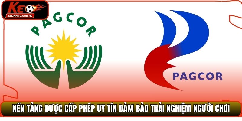 Nền tảng được cấp phép uy tín đảm bảo trải nghiệm người chơi