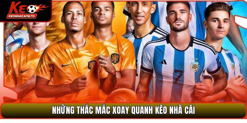 Những thắc mắc xoay quanh Kèo Nhà Cái