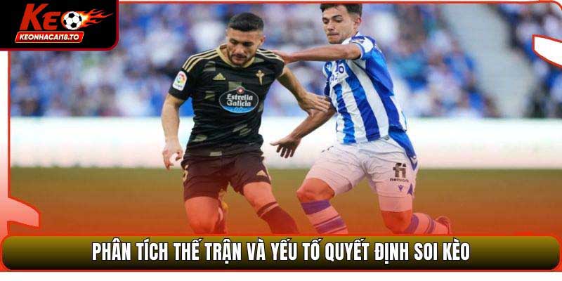 Phân tích thế trận và yếu tố quyết định soi kèo