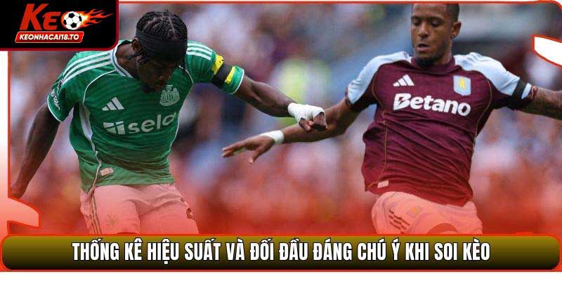 Thống kê hiệu suất và đối đầu đáng chú ý khi soi kèo