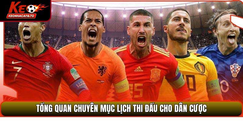 Tổng quan chuyên mục Lịch thi đấu cho dân cược