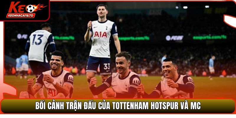 Soi Kèo Tottenham Hotspur vs Manchester City