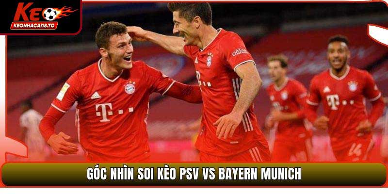 Soi Kèo PSV Vs Bayern Munich