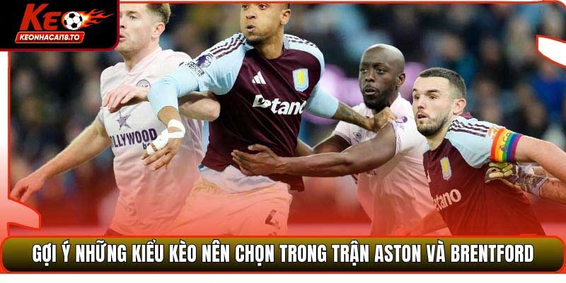 Soi kèo Aston Villa vs Brentford