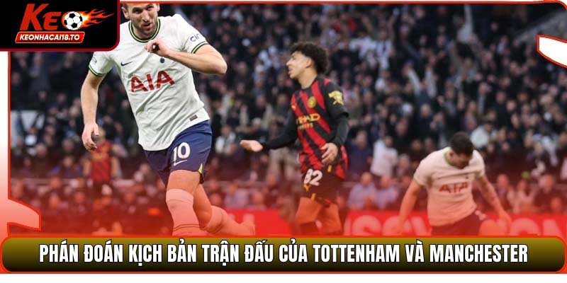 Soi Kèo Tottenham Hotspur vs Manchester City