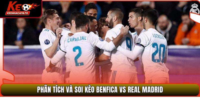 Soi Kèo Benfica Vs Real Madrid