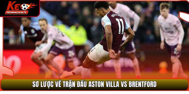 Soi kèo Aston Villa vs Brentford