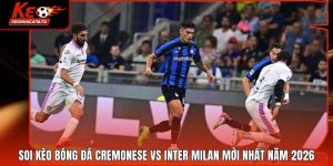 Soi Kèo Bóng Đá Cremonese Vs Inter Milan