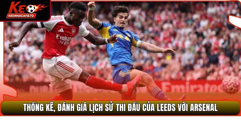 Soi Kèo Leeds United vs Arsenal